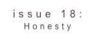 issue 18: Honesty