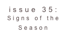 issue 35: Signs of the Season 